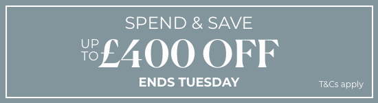 Up to £400 Off Spend and Save | Ends Tuesday