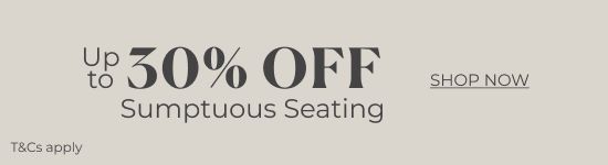 Up to 30% off Sumptuous Seating